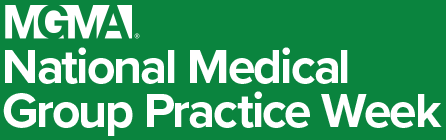 MGMA National Medical Group Practice Week